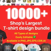 10,000+ T-Shirt Design Bundle – Editable Print-Ready Files